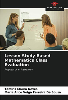 Lesson Study Based Mathematics Class Evaluation: Proposal of an instrument