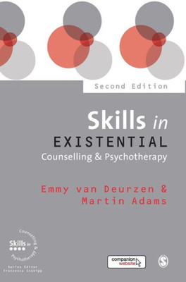 Skills In Existential Counselling & Psychotherapy (Skills In Counselling & Psychotherapy Series)