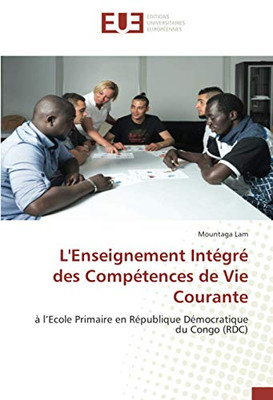 L'Enseignement Intégré des Compétences de Vie Courante: à l’Ecole Primaire en République Démocratique du Congo (RDC) (French Edition)