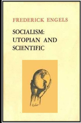 Socialism: Utopian And Scientific