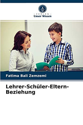 Lehrer-Schüler-Eltern-Beziehung (German Edition)