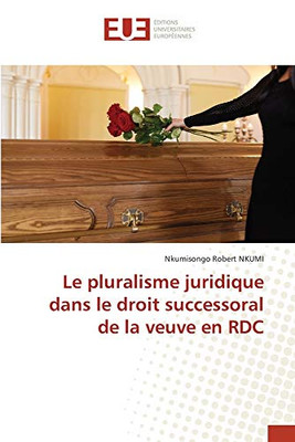 Le pluralisme juridique dans le droit successoral de la veuve en RDC (French Edition)