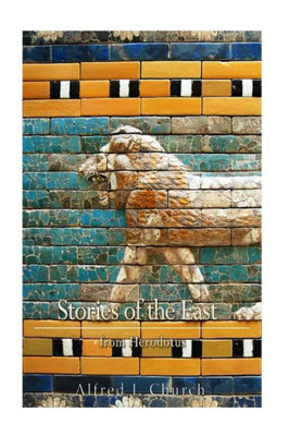 Stories Of The East From Herodotus