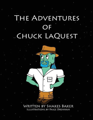 The Adventures Of Chuck Laquest