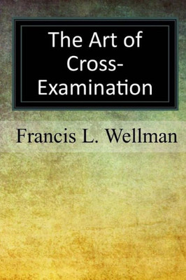 The Art Of Cross-Examination