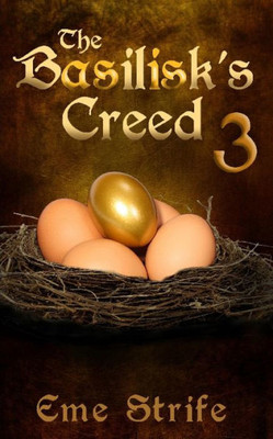 The Basilisk'S Creed: Volume Three (The Basilisk'S Creed #1):