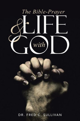 The Bible-Prayer & Life With God