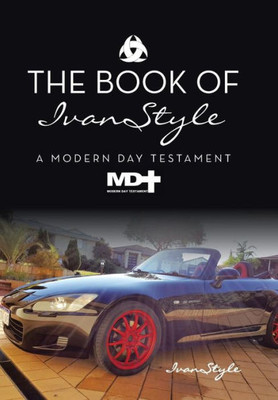 The Book Of Ivanstyle: A Modern Day Testament