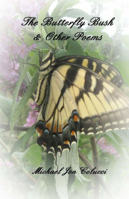 The Butterfly Bush And Other Poems