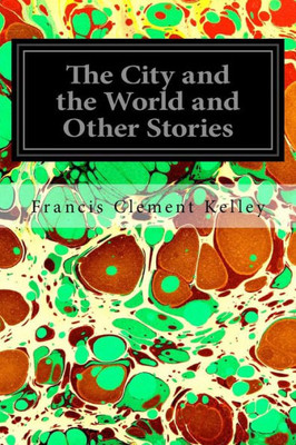 The City And The World And Other Stories