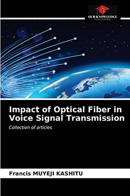 Impact of Optical Fiber in Voice Signal Transmission