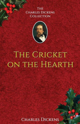 The Cricket On The Hearth: A Fairy Tale Of Home