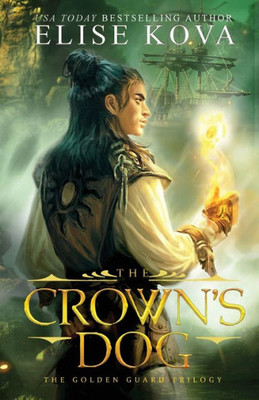 The Crown'S Dog (1) (Golden Guard Trilogy)