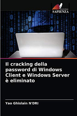 Il cracking della password di Windows Client e Windows Server è eliminato (Italian Edition)