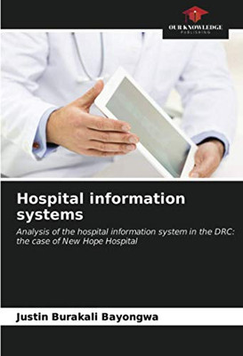 Hospital information systems: Analysis of the hospital information system in the DRC: the case of New Hope Hospital