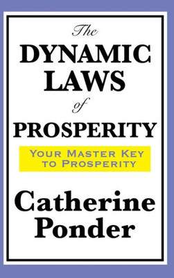 The Dynamic Laws Of Prosperity