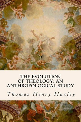 The Evolution Of Theology: An Anthropological Study