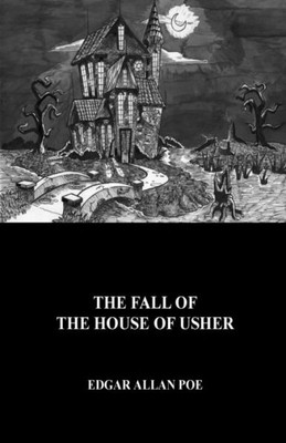 The Fall Of The House Of Usher