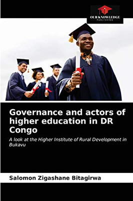 Governance and actors of higher education in DR Congo: A look at the Higher Institute of Rural Development in Bukavu