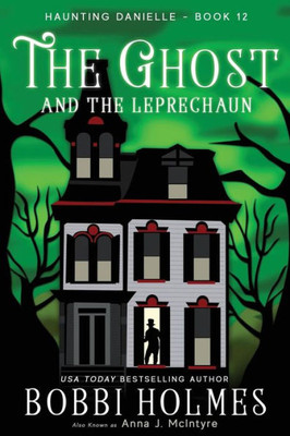 The Ghost And The Leprechaun (Haunting Danielle)