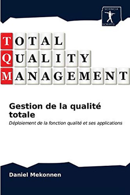 Gestion de la qualité totale (French Edition)