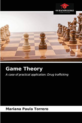 Game Theory: A case of practical application: Drug trafficking