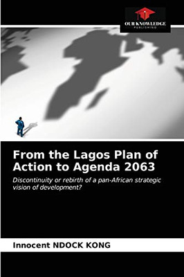 From the Lagos Plan of Action to Agenda 2063