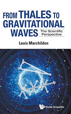 From Thales to Gravitational Waves: The Scientific Perspective - Hardcover