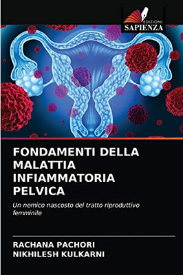 Fondamenti Della Malattia Infiammatoria Pelvica (Italian Edition)