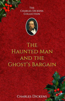 The Haunted Man And The Ghost'S Bargain