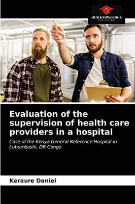 Evaluation of the supervision of health care providers in a hospital