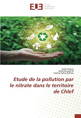 Etude de la pollution par le nitrate dans le territoire de Chlef (French Edition)