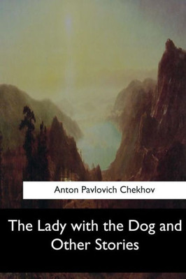 The Lady With The Dog And Other Stories