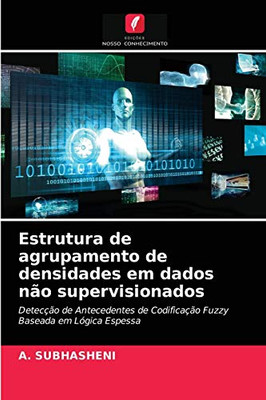 Estrutura de agrupamento de densidades em dados não supervisionados (Portuguese Edition)