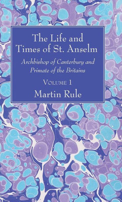The Life And Times Of St. Anselm