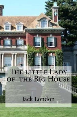 The Little Lady Of The Big House