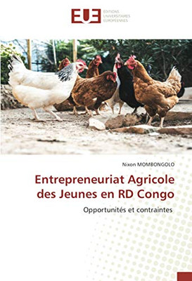 Entrepreneuriat Agricole des Jeunes en RD Congo: Opportunités et contraintes (French Edition)
