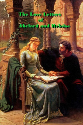 The Love Letters Of Abelard And Heloise