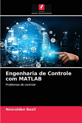 Engenharia de Controle com MATLAB (Portuguese Edition)