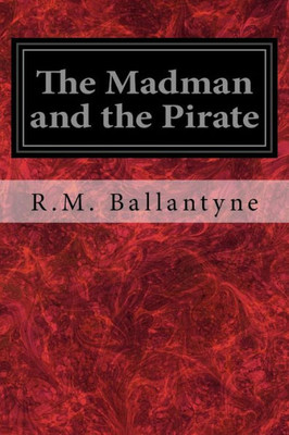 The Madman And The Pirate
