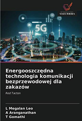 Energooszczędna technologia komunikacji bezprzewodowej dla zakazów: Red Tacton (Polish Edition)