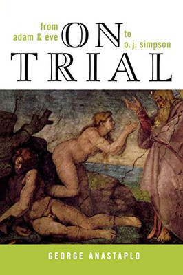 On Trial: From Adam & Eve to O. J. Simpson