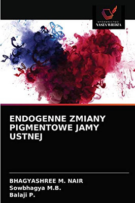 ENDOGENNE ZMIANY PIGMENTOWE JAMY USTNEJ (Polish Edition)