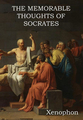 The Memorable Thoughts Of Socrates