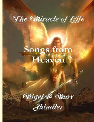 The Miracle Of Life: Songs From Heaven