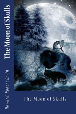The Moon Of Skulls