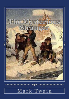 The Mysterious Stranger: And Others