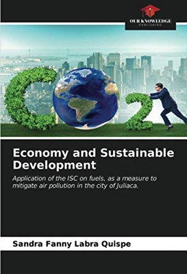 Economy and Sustainable Development: Application of the ISC on fuels, as a measure to mitigate air pollution in the city of Juliaca.