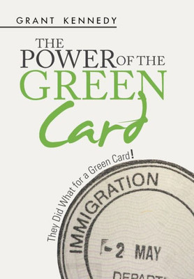 The Power Of The Green Card: They Did What For A Green Card!