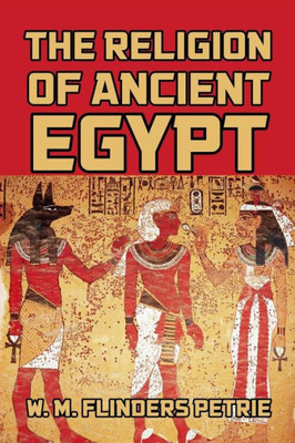 The Religion Of Ancient Egypt
